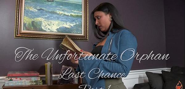 Last Chance - THE UNFORTUNATE ORPHAN
